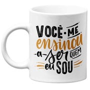 Caneca de cerâmica você me ensinou branca 325 ml